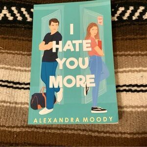 I hate you more by Alexandra moody